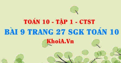 Bài 9 trang 27 SGK Toán 10 tập 1 Chân trời sáng tạo